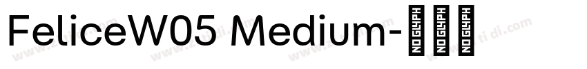 FeliceW05 Medium字体转换
